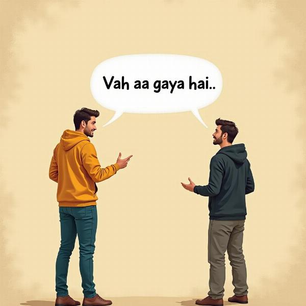 He Has Come - Hindi Conversation