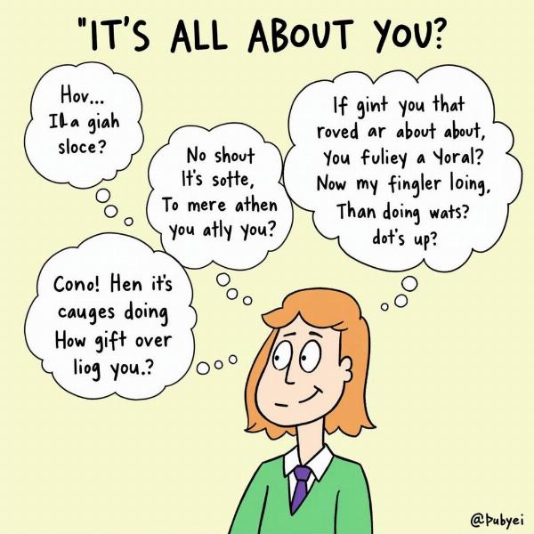 How to respond to "It's all about you" in different contexts.