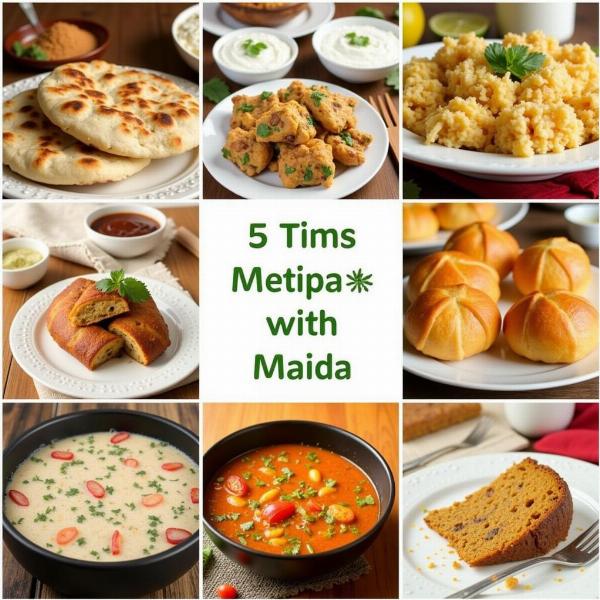 Maida-based Indian Dishes